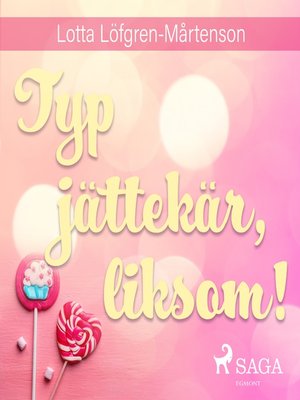 cover image of Typ jättekär, liksom!